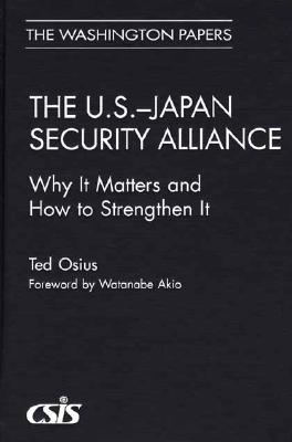 The U.S.-Japan Security Alliance: Why It Matters and How to Strengthen It