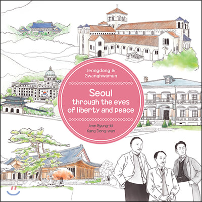 Seoul through the eyes of liberty and peace