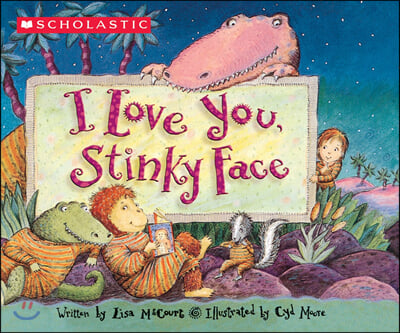 I Love You, Stinky Face (Board Book)