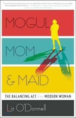 Mogul, Mom, &amp; Maid