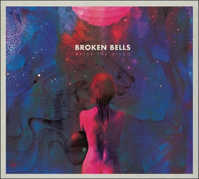 Broken Bells - After The Disco