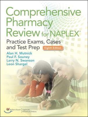 Comprehensive Pharmacy Review for NAPLEX with Access Code: Practice Exams, Cases, and Test Prep