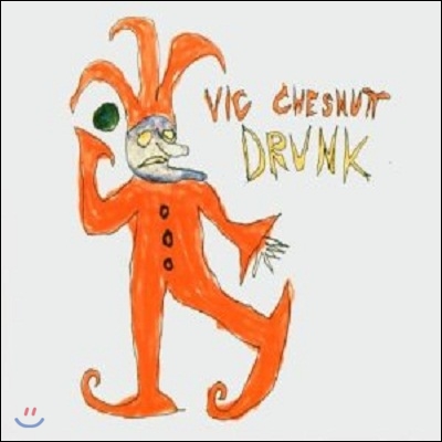 Vic Chesnutt - Drunk 