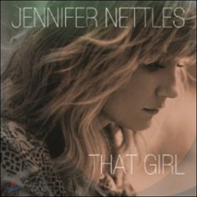 Jennifer Nettles - That Girl