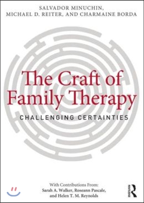 The Craft of Family Therapy