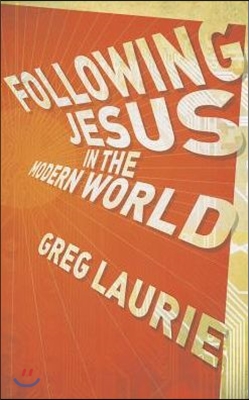 Following Jesus in the Modern World