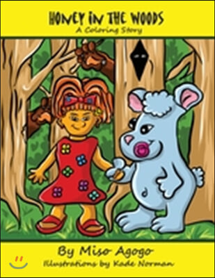 Honey in the Woods: A Coloring Story