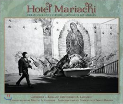 Hotel Mariachi: Urban Space and Cultural Heritage in Los Angeles