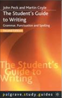 The Student&#39;s Guide to Writing : Grammar, Punctuation and Spelling