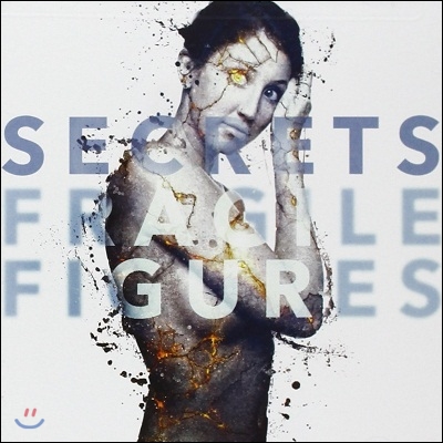 Secrets - Fragile Figures