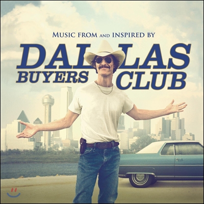 Dallas Buyers Club (달라스 바이어스 클럽) OST (Music From And Inspired By The Motion Picture)