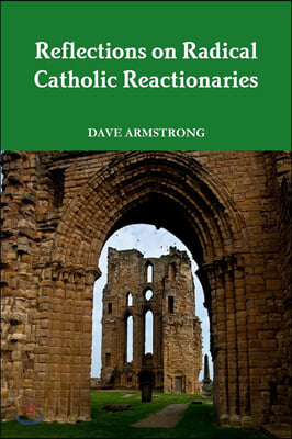 [중고] Reflections on Radical Catholic Reactionaries