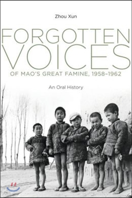 Forgotten Voices of Mao&#39;s Great Famine, 1958-1962