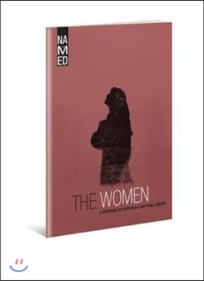 Named: The Women: A Workbook for Individuals and Small Groups