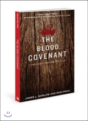 The Blood Covenant: The Story of God's Extraordinary Love for You