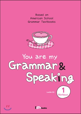 You are my Grammar &amp; Speaking 1 (Workbook)