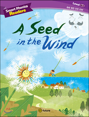 Smart Phonics Readers 5-1 : A Seed in the Wind