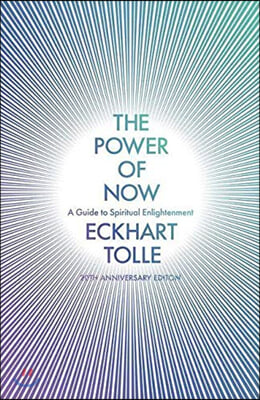 The Power of Now : A Guide to Spiritual Enlightenment