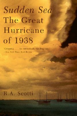 Sudden Sea: The Great Hurricane of 1938