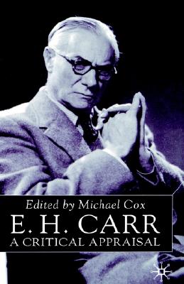 E.H.Carr: A Critical Appraisal