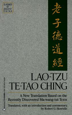 Lao-Tzu: Te-Tao Ching: A New Translation Based on the Recently Discovered Ma-wang tui Texts