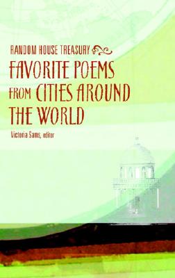The Random House Treasury of Favorite Poems from Cities Around the World