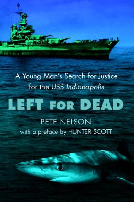 [중고-상] Left for Dead: A Young Man's Search for Justice for the USS Indianapolis