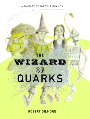 The Wizard of Quarks: A Fantasy of Particle Physics