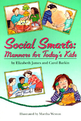 Social Smarts: Manners for Today&#39;s Kids (Paperback)