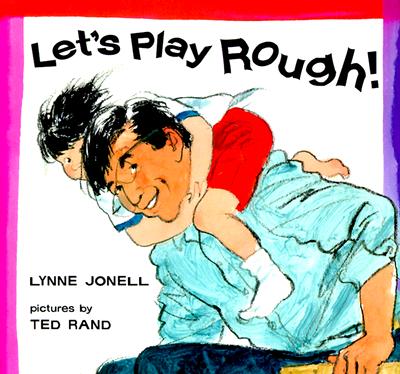 Let&#39;s Play Rough!