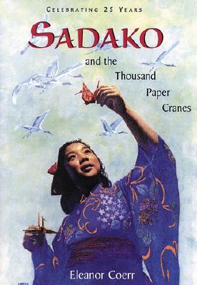 Sadako and the Thousand Paper Cranes (Hardcover, 25th, Anniversary)