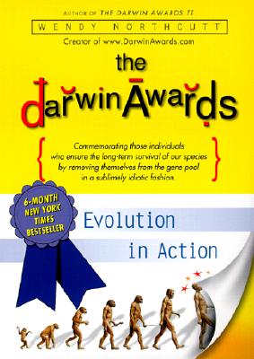 The Darwin Awards: Evolution in Action