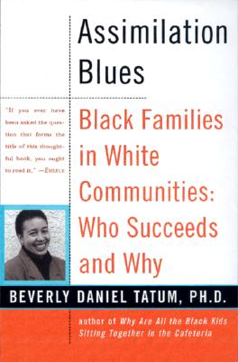 Assimilation Blues: Black Families in White Communities, Who Succeeds and Why (Paperback, Revised)