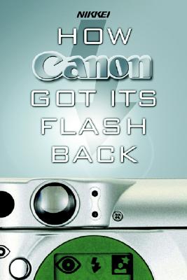 How Canon Got Its Flash Back
