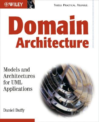 Domain Architecture: Models and Architectures for UML Applications