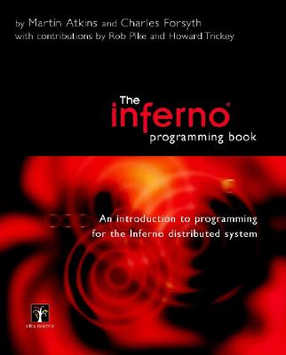 The Inferno Programming Book: An Introduction to Programming for the Inferno Distributed System