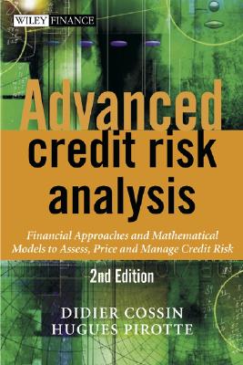 Advanced Credit Risk Analysis: Financial Approaches and Mathematical Models to Assess, Price &amp; Manag