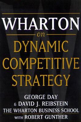 Wharton on Dynamic Competitive Strategy                                                             