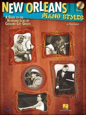 New Orleans Piano Styles - A Guide to the Keyboard Licks of Crescent City Greats (Book/Online Audio) [With CD (Audio)]
