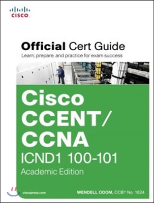 Cisco CCENT/CCNA ICND1 100-101 Official Cert Guide