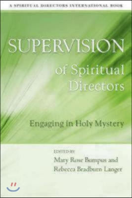 Supervision of Spiritual Directors: Engaging in Holy Mystery