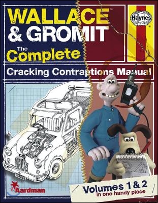 Wallace &amp; Gromit: The Complete Cracking Contraptions Manual - Volumes 1 &amp; 2