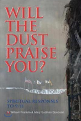 Will the Dust Praise You: Spiritual Responses to 9/11