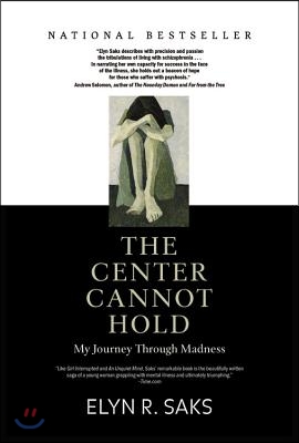 The Center Cannot Hold: My Journey Through Madness