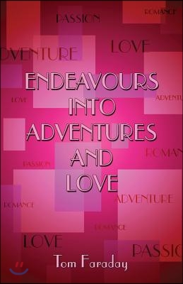 Endeavours Into Adventures and Love