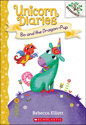 Unicorn Diaries #02 : Bo and the Dragon-Pup