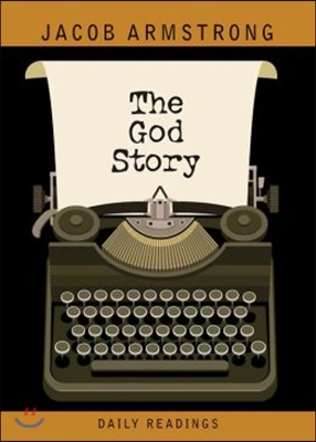 The God Story Daily Readings