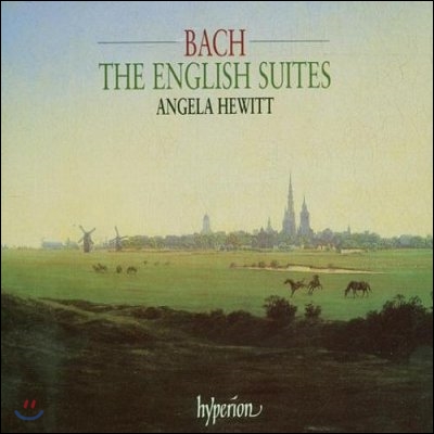 Angela Hewitt 바흐: 영국 모음곡 (Bach: English Suites Nos. 1-6, BWV806-811)