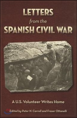 Letters from the Spanish Civil War: A U.S. Volunteer Writes Home