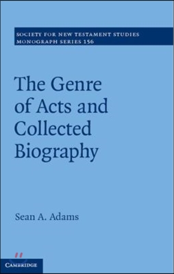 The Genre of Acts and Collected Biography